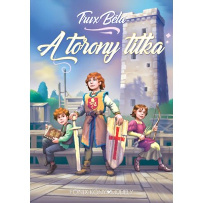 A torony titka - Trux B&amp;eacute;la foto