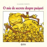 O mie de secrete despre puisori - Carmen Tiderle, Claude Ponti