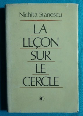 Nichita Stanescu &amp;ndash; La lecon sur le cercle foto