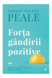 For&Aring;&pound;a g&Atilde;&cent;ndirii pozitive - Hardcover - Norman Vincent Peale - Curtea Veche