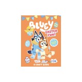 Bluey: Easter Fun!: A Craft Book