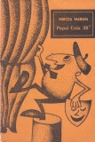 Roman "Pepsi Cola 38 grade" Mircea Marian, 1979, Beletristica, brosat, 229 pagini, 10x18 cm, Limba Romana