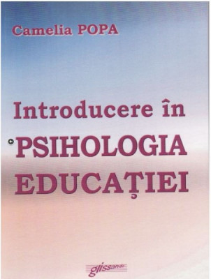 Camelia Popa - Introducere in Psihologia Educatiei foto