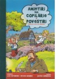 Amintiri din copilarie. Povestiri. Album de benzi desenate adaptate dupa Ion Creanga - Liviu Antonesei