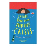 Create Your Own Midlife Crisis