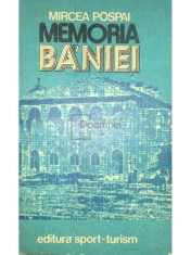 Mircea Pospai - Memoria Baniei (Editia: 1982) foto