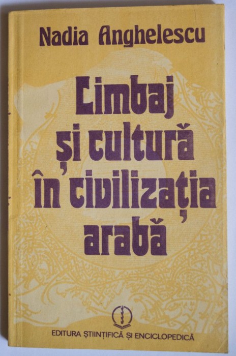 Nadia Anghelescu - Limbaj și cultură &icirc;n civilizația arabă