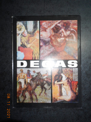 RADU BOUREANU - EDGAR DEGAS. ALBUM CLASICII PICTURII UNIVERSALE (franceza) foto