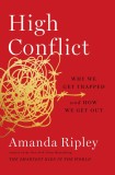 High Conflict | Amanda Ripley, Simon &amp; Schuster