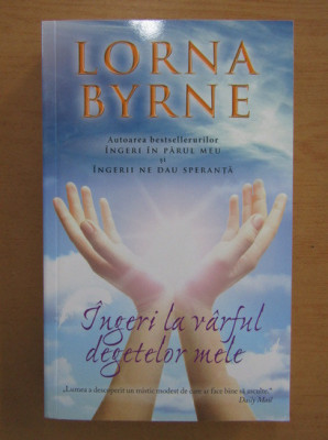 Lorna Byrne - Ingeri la varful degetelor mele foto