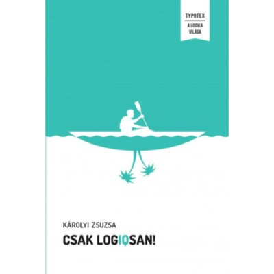 Csak logIQsan! - J&amp;aacute;t&amp;eacute;kos logikai feladv&amp;aacute;nyok minden koroszt&amp;aacute;lynak - K&amp;aacute;rolyi Zsuzsa foto