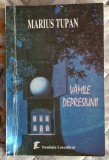Vamile depresiunii - Marius Tupan Contine dedicatie, data si semnatura autorului
