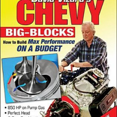 Chevy Big-Blocks: How to Build Max Performance on a Budget