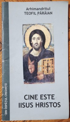 Cine este Iisus Hristos - Teofil Paraian foto