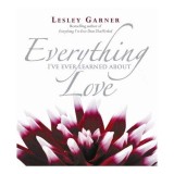 Everything I&#039;ve Ever Learned about Love