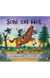 Sobi cel Hot - Julia Donaldson - Editura Litera