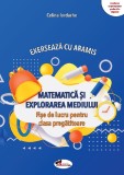 Exerseaza cu Aramis. Matematica si explorarea mediului. Fise de lucru - Clasa pregatitoare