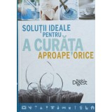 Solutii ideale pentru a curata aproape orice - 2014 - Rich Kershner (xx155)