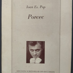 IOAN ES. POP - PORCEC (VERSURI, editia princeps - 1996) [dedicatie / autograf]