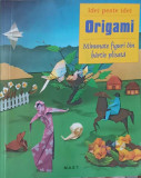 ORIGAMI. MINUNATE FIGURI DIN HARTIE PLISATA-ZUHAL AYTURE-SCHEELE-243898