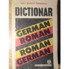 DICTIONAR GERMAN-ROMAN ROMAN-GERMAN-IOAN GABRIEL LAZARESCU