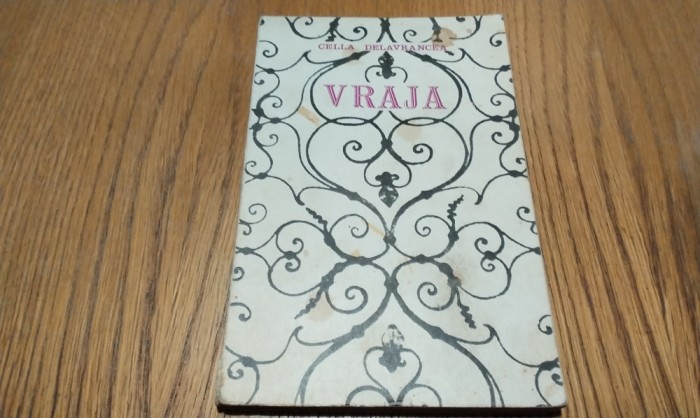 CELLA DELAVRANCEA (dedicatie-autograf) - VRAJA - 1967, 205 p.