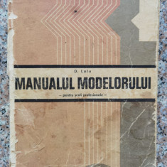 Manualul Modelorului, Pentru Scoli Profesionale - D. Lalu ,553541