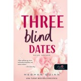Three Blind Dates - H&aacute;rom vakrandi - Sz&aacute;mok &eacute;s randik 1. - Meghan Quinn