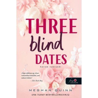 Three Blind Dates - H&amp;aacute;rom vakrandi - Sz&amp;aacute;mok &amp;eacute;s randik 1. - Meghan Quinn foto