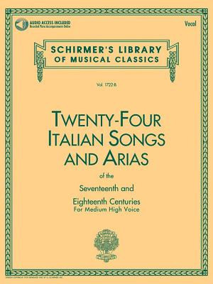 24 Italian Songs and Arias - Medium High Voice (Book/CD): Medium High Voice - Book/CD [With CD] foto