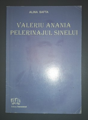 ALINA SAFTA&amp;nbsp;-&amp;nbsp;VALERIU ANANIA, PELERINAJUL SINELUI foto