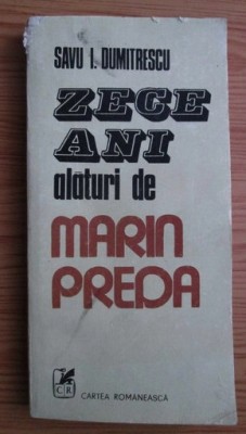 Savu Dumitrescu - Zece ani alaturi de Marin Preda foto