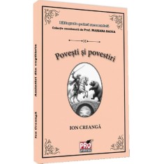 Povesti Si Povestiri - Ion Creanga