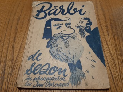 BARBI DE SEZON - Ion Voroava (prezentare:) - Editura &amp;quot;Dacia Traiana&amp;quot;, 1943,109p. foto