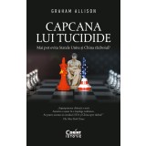 Capcana lui Tucidide. Mai pot evita Statele Unite și China războiul?