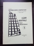 Clădiri industriale. Hale industriale - Niculae Georgescu, Doina Stroian (colecția EVALUAREA RAPIDĂ A CONSTRUCȚIILOR - 1)