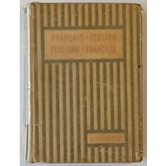 DICTIONNAIRE FRANCAIS - ITALIEN / ITALIANO - FRANCESE , par GIUSEPPE PADOVANI , 1930