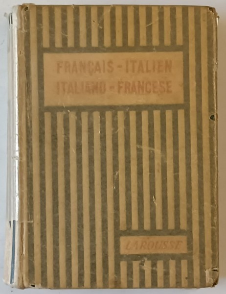 DICTIONNAIRE FRANCAIS - ITALIEN / ITALIANO - FRANCESE , par GIUSEPPE PADOVANI , 1930