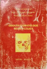 ODONTO-STOMATOLOGIE MEDICO-LEGALA-VASILE ASTAROSTOAIE, JEAN-FRANCOISE CHASSAGNE, SORANA COTUTIU DO-217550