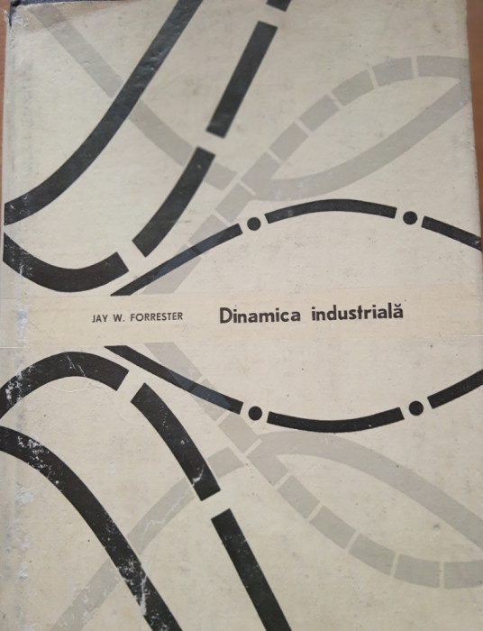 Dinamica industrială - Jay W. Forrester