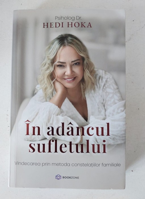 In adancul sufletului - In adancul sufletului Vindecarea prin metoda constelatiilor familiale - Hedi Hoka