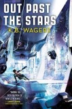 K. B. Wagers - Out Past the Stars ( The Farian War #3 )