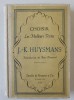 CHOISIR LES MEILLEURS TEXTES J. - K. HUYSMANS, 1934, Editura Desclee de Brouwer, 556 Pagini, Coperta Cartonata
