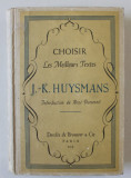 CHOISIR LES MEILLEURS TEXTES par J. - K. HUYSMANS , 1934