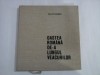 Oastea Romana de-a Lungul Veacurilor - Gh. Romanescu, Editura Militara 1976 - Carte Istorie