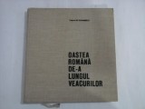 OASTEA ROMANA DE-A LUNGUL VEACURILOR