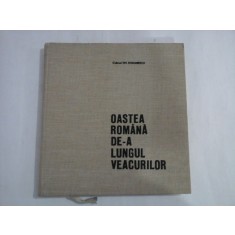 OASTEA ROMANA DE-A LUNGUL VEACURILOR