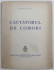 CAUTATORUL DE COMORI, Stefan Baciu, Editie Princeps 1939, File Netaiate, Bibliofilie