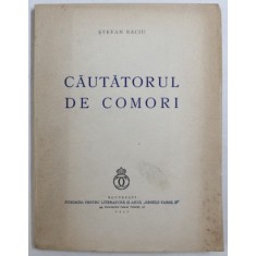 CAUTATORUL DE COMORI - versuri de STEFAN BACIU , EXEMPLAR CU FILELE NETAIATE , 1939