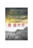 Diplomația Panda - Hardcover - Dan Tomozei - Corint